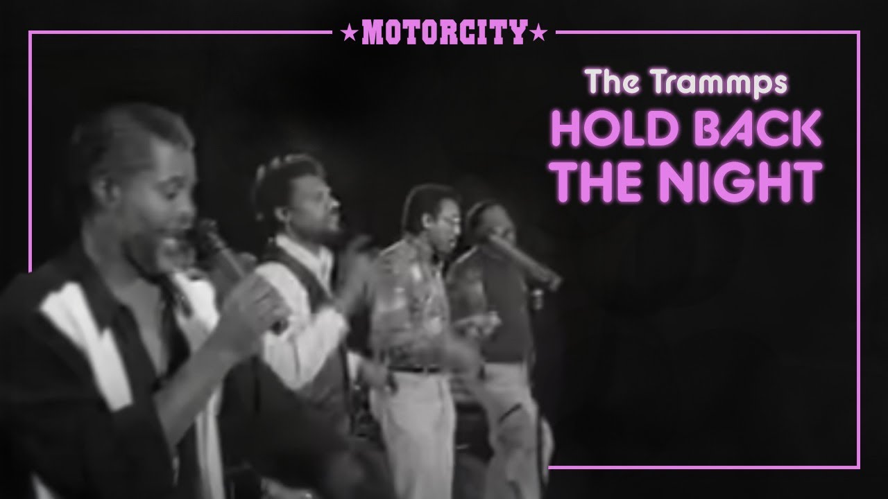 Tonton The Trammps - Hold Back The Night di YouTube Tonton The Trammps - Hold Back The Night di YouTube