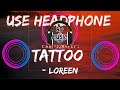 #Tattoo_-_ Loreen 8d audio song ||8DMusic|| 🎧
