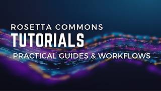 Full Rosetta Commons Tutorials Guide
