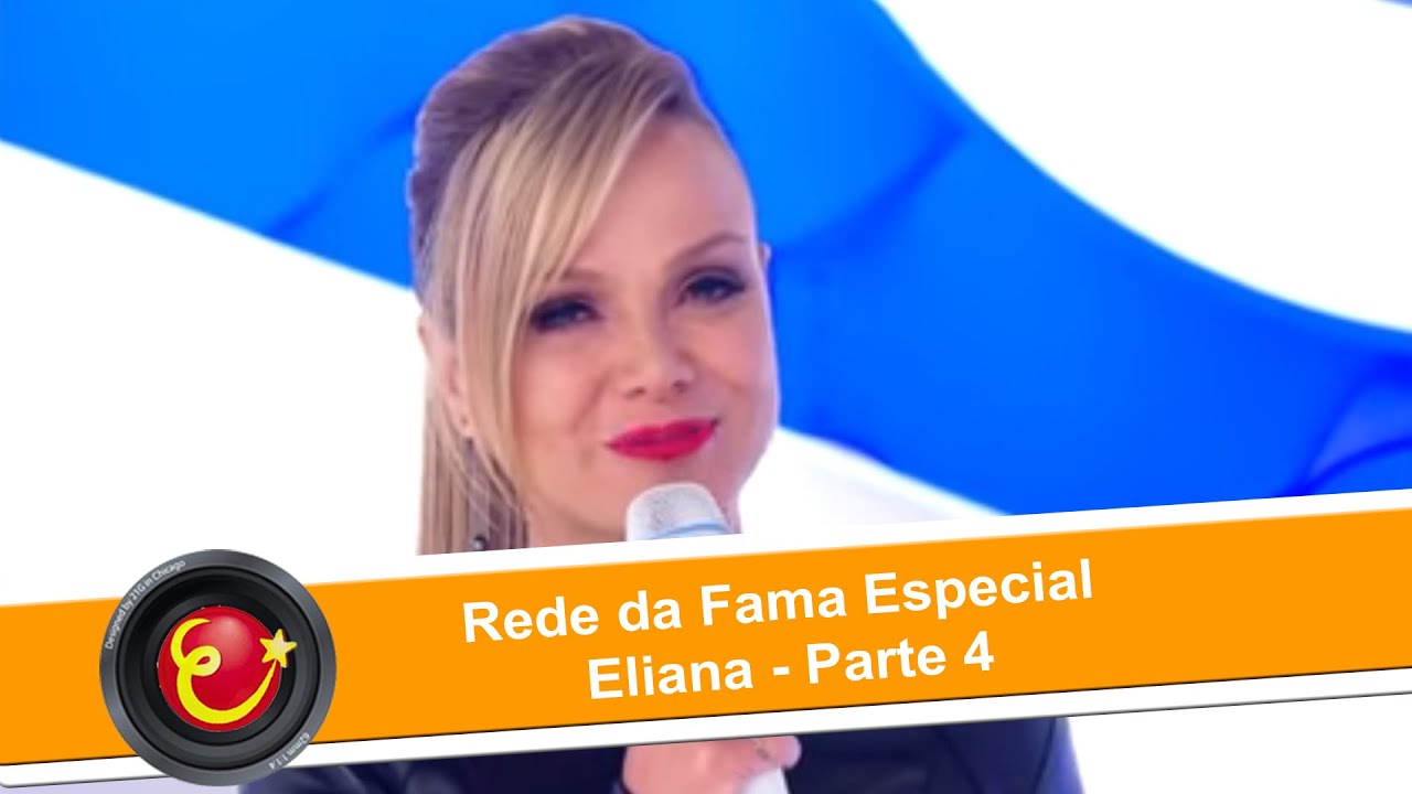 Programa Eliana (23/11/15)   Rede Da Fama Especial - Eliana - Parte 4