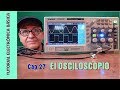 Tutorial electronica basica. Parte 27. El Osciloscopio