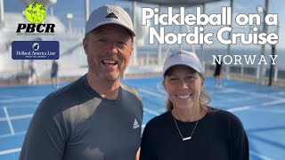 PBCR | Hitting the Court and the High Seas  | Pickleball Court Report | Norway Cruise