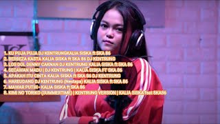 Full Album Kalia Siska Ft. Ska 86