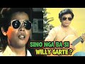 Ang kwento ng naging buhay ni willy garte