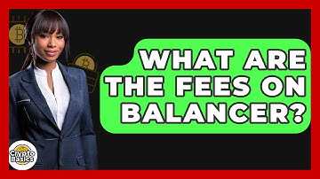What Are The Fees On Balancer? - CryptoBasics360.com