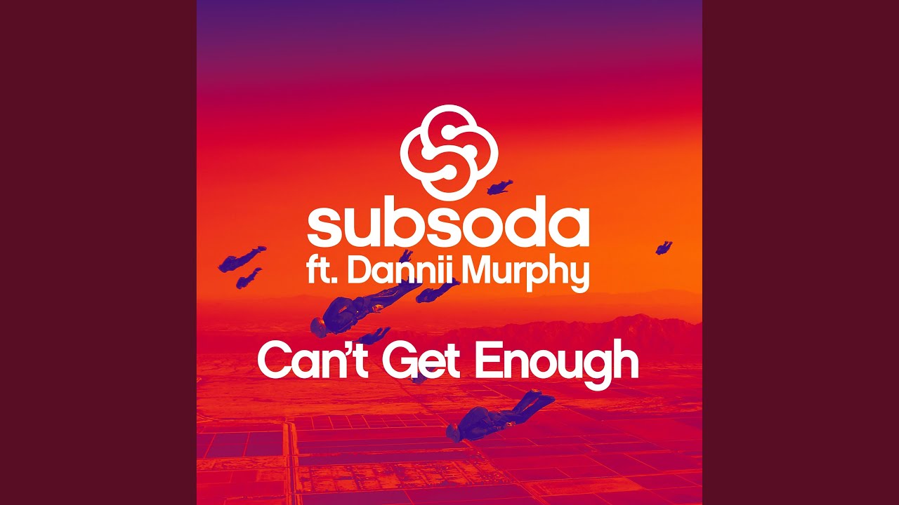 Watch Can't Get Enough (Extended Mix) on YouTube Watch Can't Get Enough (Extended Mix) on YouTube