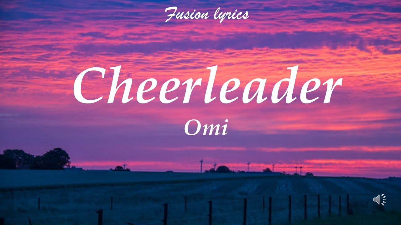 Cheerleader -Omi (lyrics) - YouTube