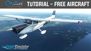 OnAir Airline Manager Tutorial - Free Aircraft / First Flight | Microsoft Flight Simulator 2020