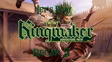 Kingmaker Recap, Chapter 2 - Into the Wild, Part 3 - The Bandit Fight