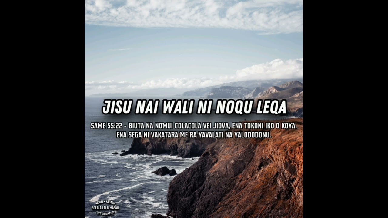 Jisu Nai Wali Ni Noqu Leqa [FIJIAN GOSPEL]
