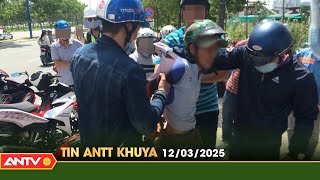 Hot security news, latest Vietnam news 24 hours late at night on March 12 | ANTV