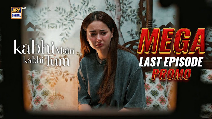 Kabhi Main Kabhi Tum | Mega Last Episode | Promo | Hania Aamir | Fahad Mustafa | ARY Digital