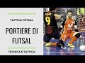 Tattica Futsal: tecnica e tattica del portiere di futsal