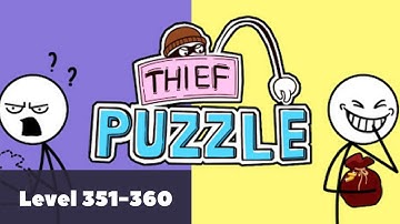Thief Puzzle level 351, 352, 353, 354, 355, 356, 357, 358, 359, 360 | WalkThrough | Gameplay