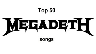 Top 50 Megadeth songs