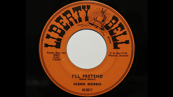 Glenn Morris - I'll Pretend (Liberty Bell 9017)