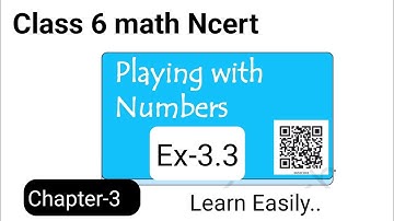 6 math NCERT | Chapter 3 Playing with  numbers | Ex-3.3 Part-1 NCERT Math | CBSE Math | class 6 math
