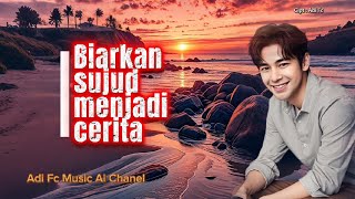 BIARKAN SUJUD MENJADI CERITA BY ADI FC πΆπΆπ§πΏπ€²β₯οΈπ