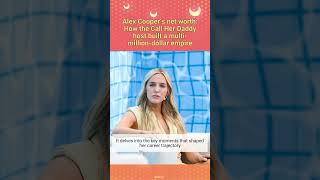 Alex Cooper’s net worth: How the Call Her Daddy host built a multi-million-dollar empire