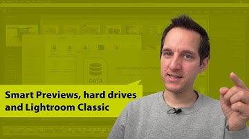 Working with Smart Previews and external harddrives in Lightroom Classic