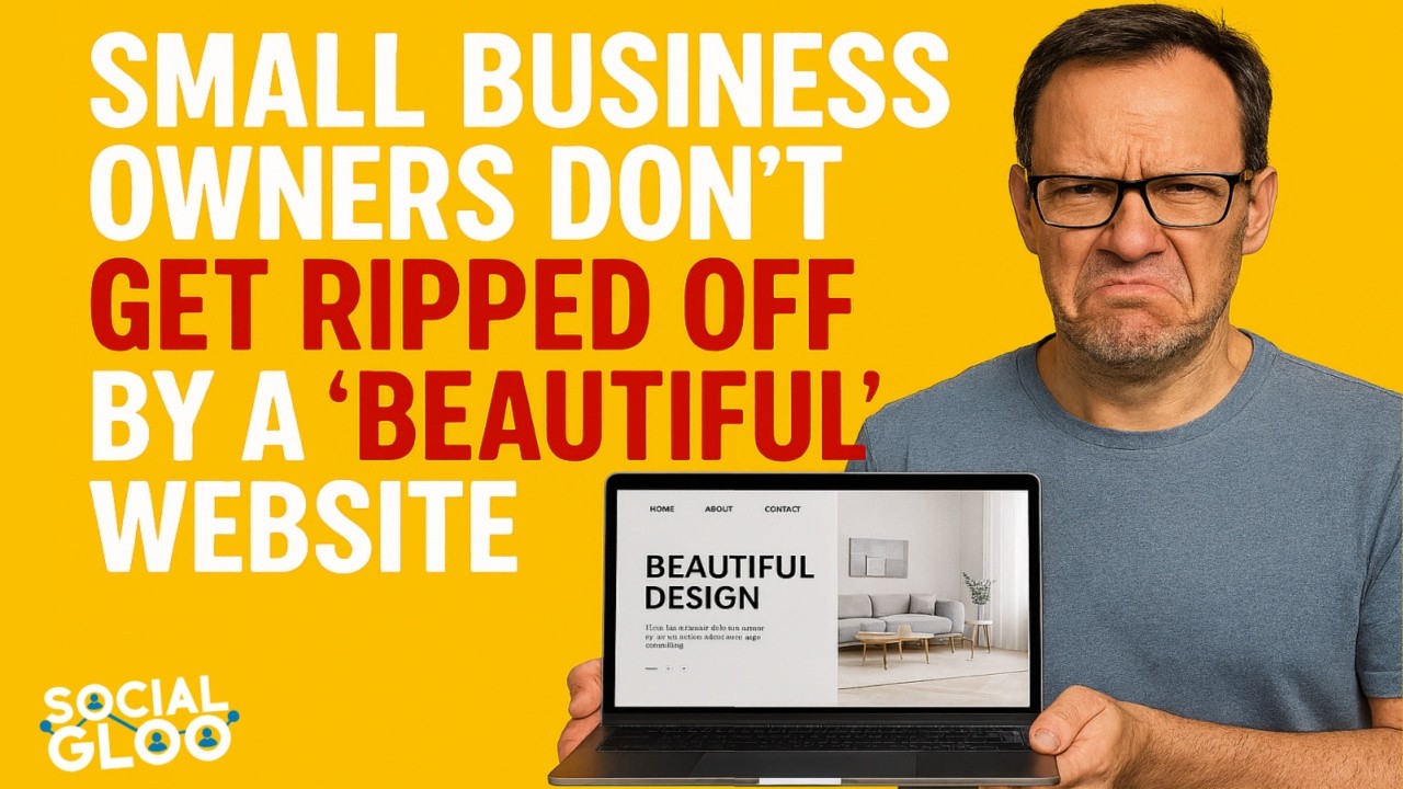 Small Business Warning: Don’t Get Ripped Off by a “BEAUTIFUL” Website That Doesn’t Produce Results