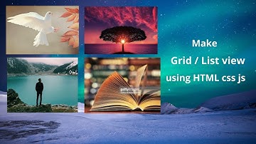 How to make List View & Grid using HTML CSS JavaScript