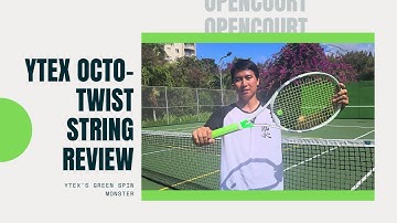 Ytex Octo-Twist Tennis String Review - The Green Spin Monster