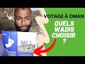 Voyage  oman quels wadis choisir  oman wadi