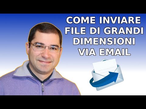 Video: Come Inviare File Di Grandi Dimensioni