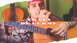 Edi Vega - Trata De Verme Video Casero