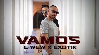 L'Wew ft. Exotik - Vamos (Clip Officiel, Prod by Kays Beatz)