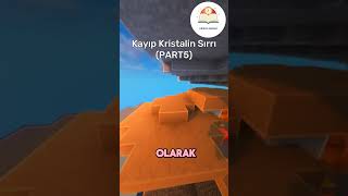 Kayıp Kristalin Sırrı Part5