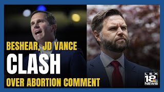 Beshear and JD Vance CLASH over ABORTION COMMENT