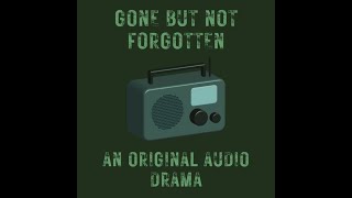 Gone But Not Forgotten Episode 3