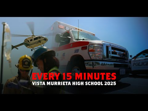 EVERY 15 MINUTES 2025 | VISTA MURRIETA HIGH SCHOOL