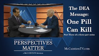 Perspectives Matter #3001 - The DEA Message: One Pill Can Kill