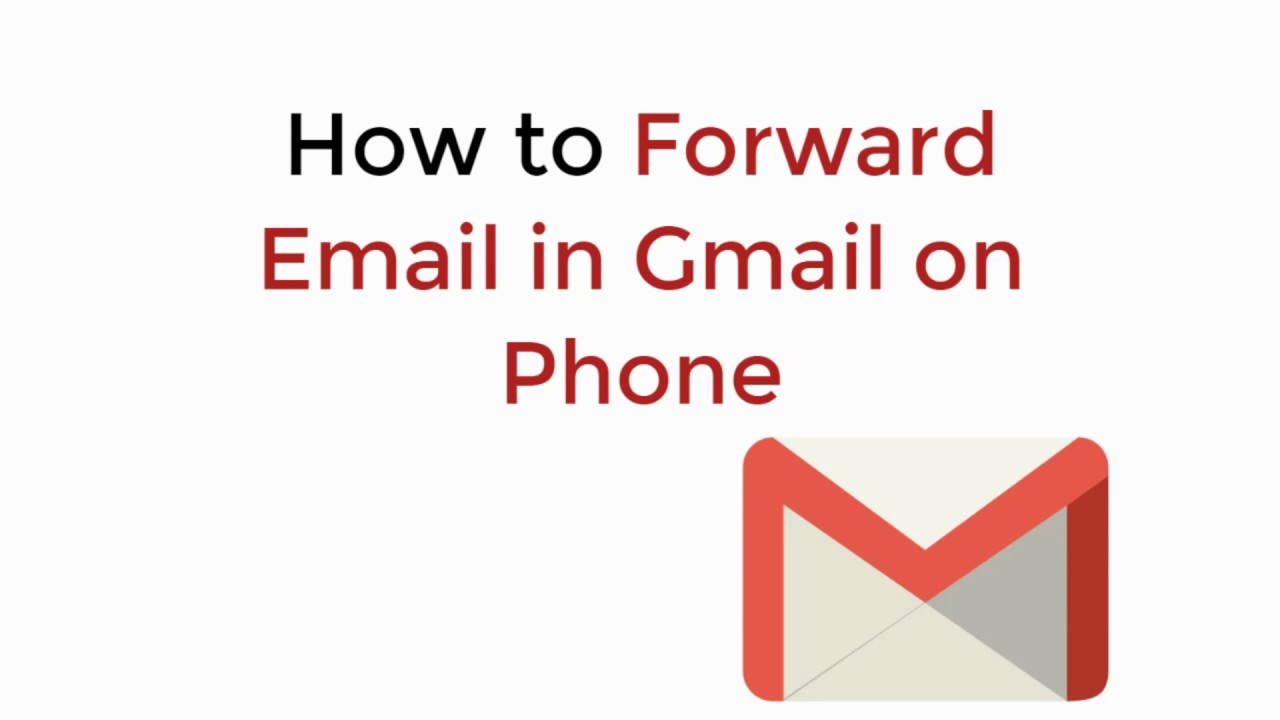 How To Forward Email In Gmail Mobile Android iPhone YouTube