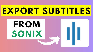 How to Export Subtitles and Captions From Sonix AI