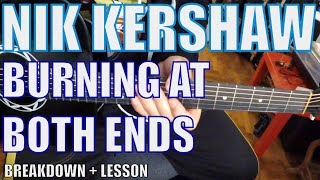 Nik Kershaw - Burning at Both Ends - Guitar Tutorial