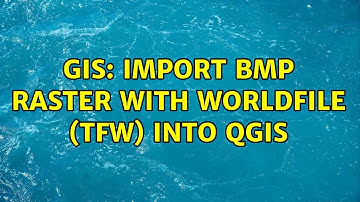 GIS: Import BMP raster with worldfile (tfw) into QGIS (2 Solutions!!)
