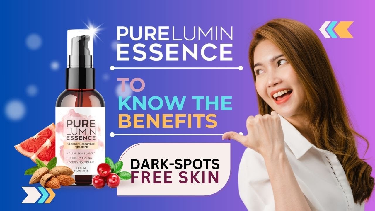 PureLumin Essence: A Dark Spot 👌Remover { Miracle } | Say Goodbye to 😍{Dark Spots}