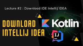 Kotlin Tutorial 3: Download IDE IntelliJ IDEA for Windows [Kotlin Programming Full Course]