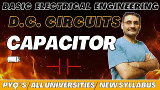 Capacitor | DC Circuits | Unit 1| Capacitance |EEE| Basic Electrical Engineering | Btech | BSc | JEE
