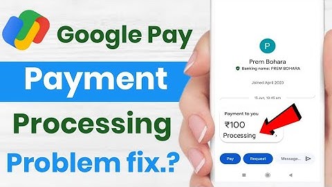 Google Pay Payment Processing Problem!! How To Fix Payment Processing Problem In Google Pay!!
