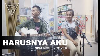 HARUSNYA AKU - ARMADA ( COVER BY NISA NOSE ) 'ANGKRINGAN SAKLAWASE'