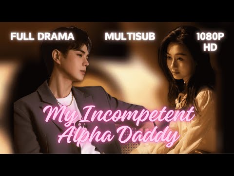 [MultiSub] My Alpha Boyfriend Can't Get It Up! But After A Night With Me He Can't Get Enough!