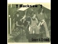 Hacksaw - Leave it Behind (70's Proto-Metal/Hard Rock)