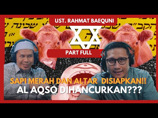 GAWATTT!! Ritual Sapi merah segera dimulai!! Al Aqso mendekati penghancuran??? - Ust. Rahmat Baequni class=