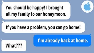 【Apple】My husband brought his total family to our honeymoon without my permission. My husband...