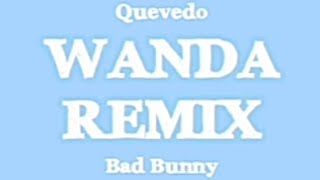 Quevedo, Bad Bunny - WANDA (REMIX REMASTERIZADO) (Audio) | DÓNDE QUIERO ESTAR (DELUXE)